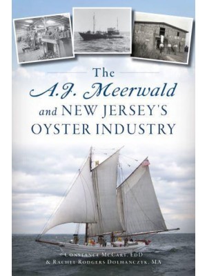 The A.J. Meerwald and New Jersey's Oyster Industry