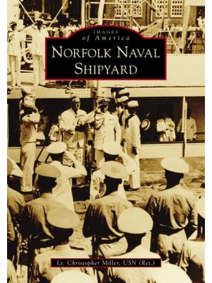 Norfolk Naval Shipyard - Images of America