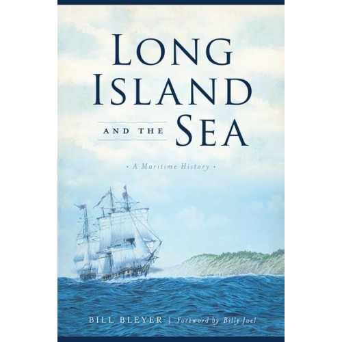Long Island and the Sea A Maritime History