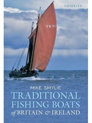 Traditional Fishing Boats of Britain & Ireland