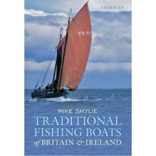 Traditional Fishing Boats of Britain & Ireland