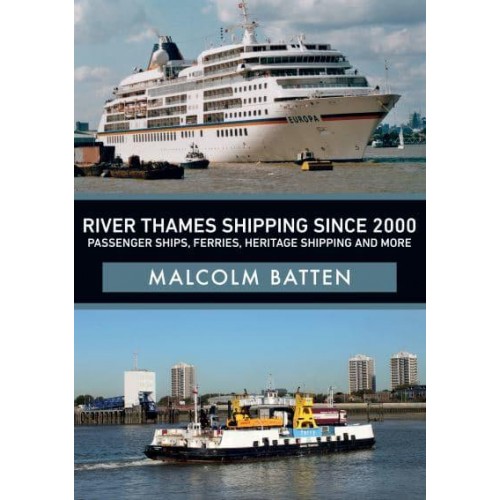 River Thames Shipping Since 2000 Passenger Ships, Ferries, Heritage Shipping and More
