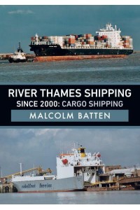 River Thames Shipping Since 2000 Cargo Shipping