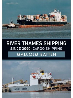 River Thames Shipping Since 2000 Cargo Shipping