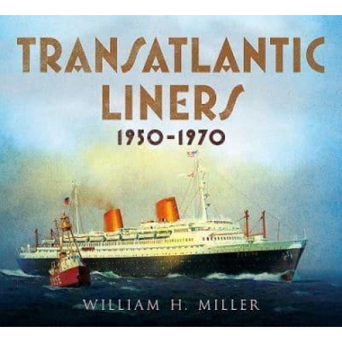 Transatlantic Liners 1950-1970
