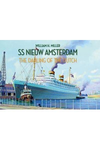 SS Nieuw Amsterdam The Darling of the Dutch