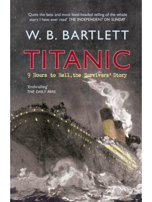 Titanic 9 Hours to Hell, the Survivors' Story