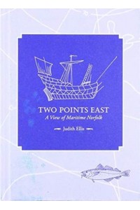 Two Points East A View of Maritime Norfolk