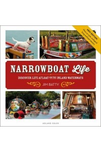 Narrowboat Life Discover Life Afloat on the Inland Waterways