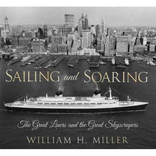 Sailing and Soaring The Great Liners and the Great Skyscrapers