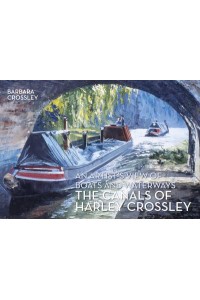 The Canal Art of Harley Crossley