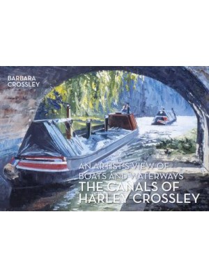 The Canal Art of Harley Crossley