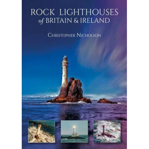 Rock Lighthouses of Britain & Ireland