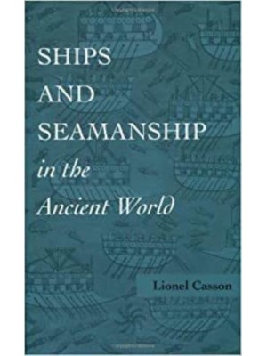 Ships and Seamanship in the Ancient World