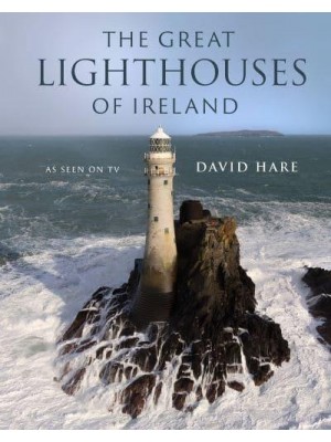 The Great Lighthouses of Ireland