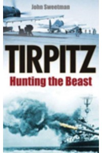Tirpitz Hunting the Beast