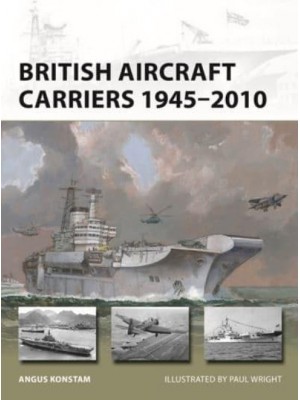 British Aircraft Carriers 1945-2010 - New Vanguard