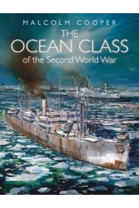 The Ocean Class of the Second World War