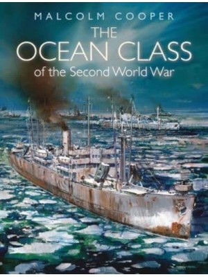 The Ocean Class of the Second World War