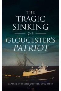 Tragic Sinking of Gloucester's Patriot