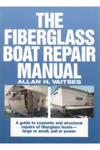 The Fiberglass Boat Repair Manual