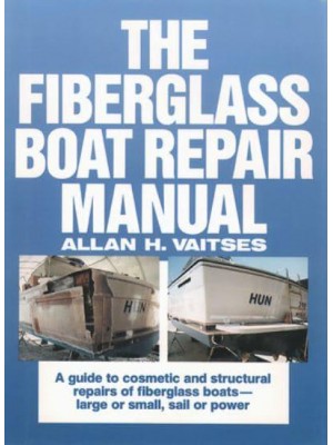 The Fiberglass Boat Repair Manual