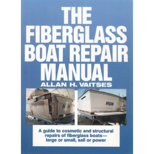 The Fiberglass Boat Repair Manual