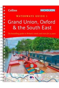 Grand Union, Oxford & The South East - Waterways Guide