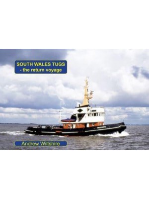 South Wales Tugs The Return Voyage