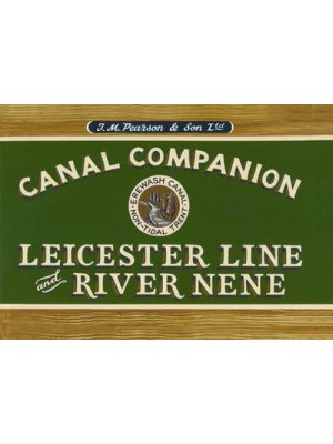 Pearson's Canal Companion. Leicester Line & River Nene