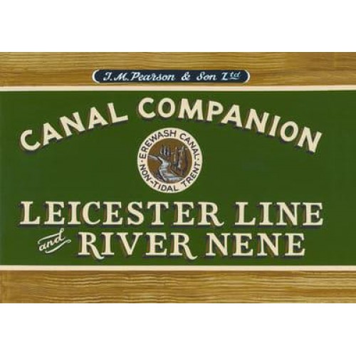 Pearson's Canal Companion. Leicester Line & River Nene