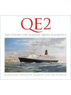 QE2 The Cunard Line Flagship, Queen Elizabeth 2