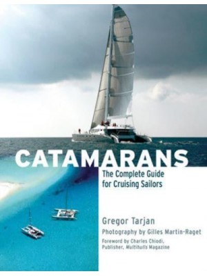 Catamarans The Complete Guide for Cruising Sailors