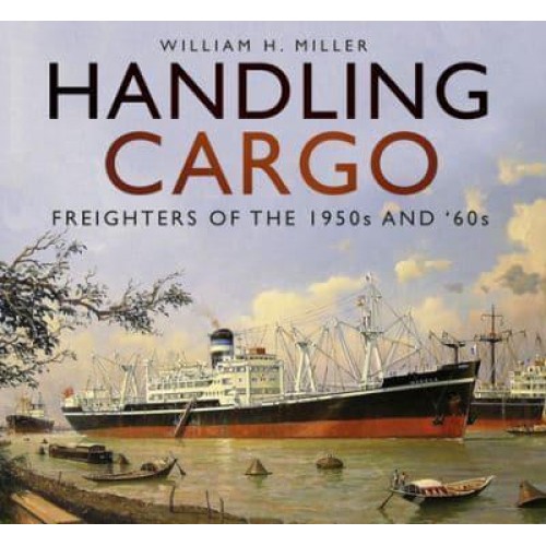 Handling Cargo Freighters of the 1950S and '60S