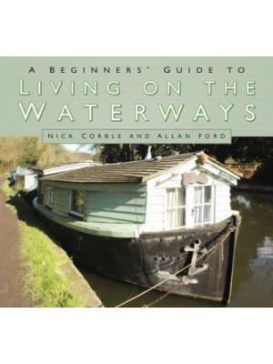 A Beginner's Guide to Living on the Waterways