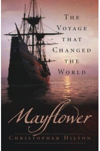 Mayflower The Voyage That Changed the World