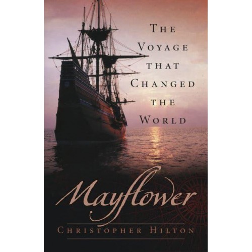 Mayflower The Voyage That Changed the World