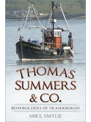 Thomas Summers & Co Boatbuilders of Fraserburgh