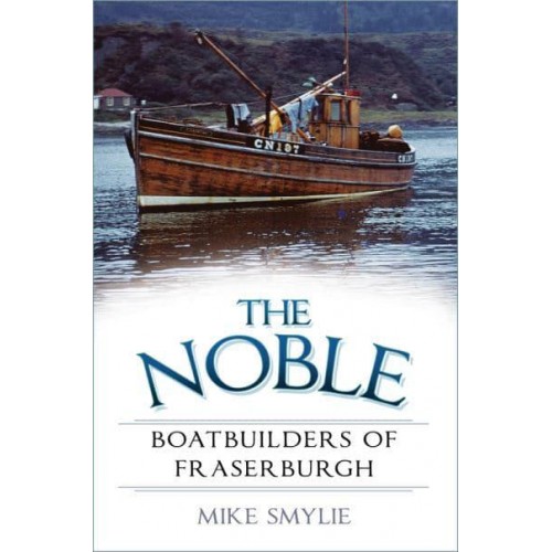 The Noble Boatbuilders of Fraserburgh