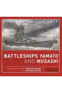 Battleships Yamato and Musashi - Anatomy of the Ship