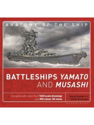 Battleships Yamato and Musashi - Anatomy of the Ship