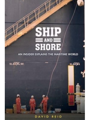Ship and Shore: An Insider Explains the Maritime World