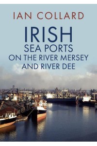 Irish Sea Ports on the River Mersey and River Dee