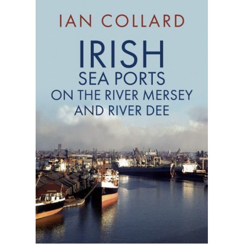 Irish Sea Ports on the River Mersey and River Dee