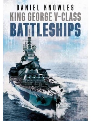 King George V-Class Battleships