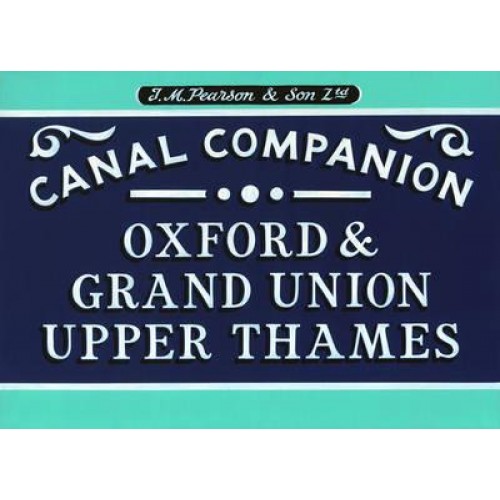 Pearson's Canal Companion. Oxford & Grand Union & Upper Thames