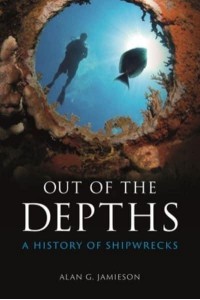 Out of the Depths A History of Shipwrecks