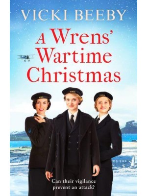 A Wrens' Wartime Christmas - The Wrens