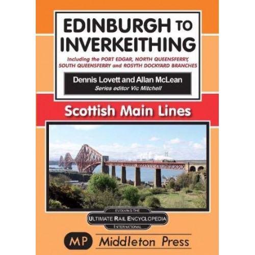Edinburgh To Inverkeithing. Including The Port Edgar, North Queensferry And Rosyth Dockyard Branches. - Scottish Main Lines.