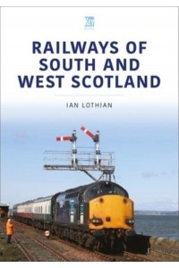 Railways of South and West Scotland